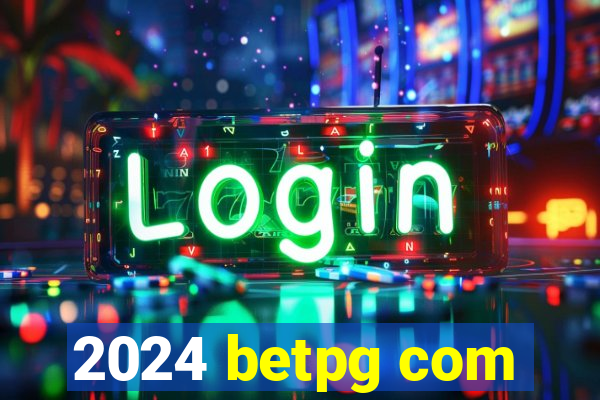 2024 betpg com